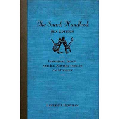 The Snark Handbook.  Sex Edition