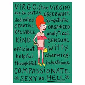 Virgo Zodiac sign Fridge Magnet positive traits August 24th Sept 23. Observant, sympathetic, Organized, Dedicated, Created, Reliable, kind. Efficient,