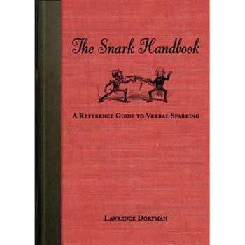 The Snark Handbook: A Reference Guide to verbal Sparring
