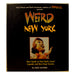 Weird New York Book Guide to New York's Local Legends and Best Kept Secrets