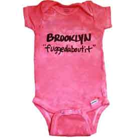 Brooklyn "fuggedaboutit" baby onesie