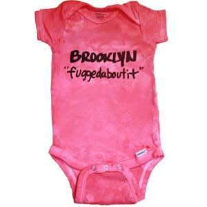 Brooklyn fuggedaboutit baby onesie